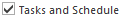 Tasks and Schedule Tasks and Schedule