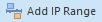 Add IP Range Add IP Range